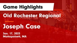 Old Rochester Regional  vs Joseph Case  Game Highlights - Jan. 17, 2023