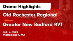 Old Rochester Regional  vs Greater New Bedford RVT  Game Highlights - Feb. 3, 2023