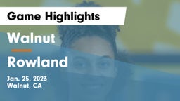 Walnut  vs Rowland  Game Highlights - Jan. 25, 2023