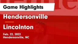 Hendersonville  vs Lincolnton  Game Highlights - Feb. 22, 2022