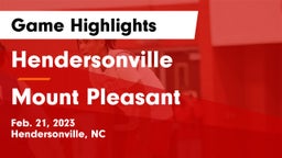 Hendersonville  vs Mount Pleasant  Game Highlights - Feb. 21, 2023