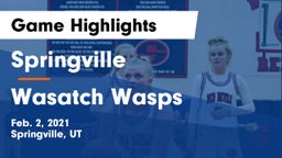 Springville  vs Wasatch Wasps Game Highlights - Feb. 2, 2021