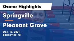 Springville  vs Pleasant Grove  Game Highlights - Dec. 18, 2021