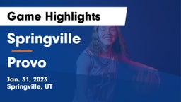 Springville  vs Provo  Game Highlights - Jan. 31, 2023