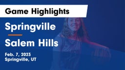 Springville  vs Salem Hills  Game Highlights - Feb. 7, 2023