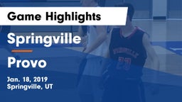 Springville  vs Provo  Game Highlights - Jan. 18, 2019