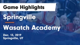Springville  vs Wasatch Academy Game Highlights - Dec. 13, 2019
