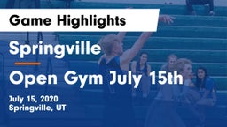 Springville  vs Open Gym July 15th Game Highlights - July 15, 2020