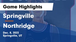 Springville  vs Northridge  Game Highlights - Dec. 8, 2023