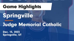 Springville  vs Judge Memorial Catholic  Game Highlights - Dec. 15, 2023