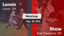 Matchup: Lorain  vs. Shaw  2016