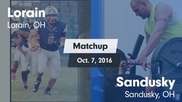 Matchup: Lorain  vs. Sandusky  2016