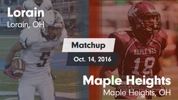 Matchup: Lorain  vs. Maple Heights  2016