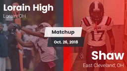 Matchup: Lorain High vs. Shaw  2018