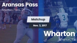 Matchup: Aransas Pass High vs. Wharton  2017