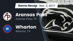 Recap: Aransas Pass  vs. Wharton  2017