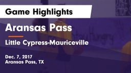 Aransas Pass  vs Little Cypress-Mauriceville  Game Highlights - Dec. 7, 2017