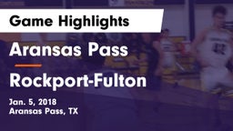 Aransas Pass  vs Rockport-Fulton  Game Highlights - Jan. 5, 2018