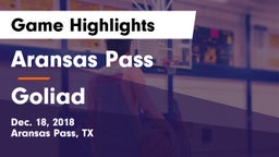 Aransas Pass  vs Goliad  Game Highlights - Dec. 18, 2018