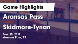 Aransas Pass  vs Skidmore-Tynan  Game Highlights - Jan. 15, 2019