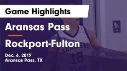 Aransas Pass  vs Rockport-Fulton  Game Highlights - Dec. 6, 2019