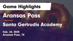 Aransas Pass  vs Santa Gertrudis Academy Game Highlights - Feb. 24, 2020
