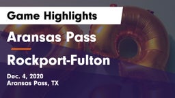 Aransas Pass  vs Rockport-Fulton  Game Highlights - Dec. 4, 2020