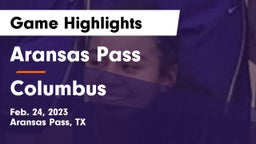 Aransas Pass  vs Columbus Game Highlights - Feb. 24, 2023