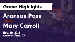 Aransas Pass  vs Mary Carroll  Game Highlights - Nov. 30, 2023