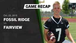 Recap: Fossil Ridge  vs. Fairview 2015