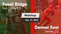 Matchup: Fossil Ridge High vs. Denver East  2016
