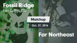 Matchup: Fossil Ridge High vs. Far Northeast 2016