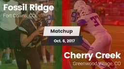 Matchup: Fossil Ridge High vs. Cherry Creek  2017