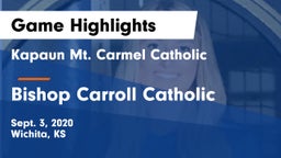 Kapaun Mt. Carmel Catholic  vs Bishop Carroll Catholic  Game Highlights - Sept. 3, 2020