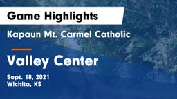 Kapaun Mt. Carmel Catholic  vs Valley Center  Game Highlights - Sept. 18, 2021