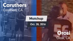 Matchup: Caruthers High vs. Orosi  2016