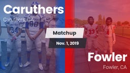 Matchup: Caruthers High vs. Fowler  2019