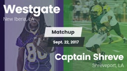Matchup: Westgate  vs. Captain Shreve  2017
