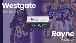 Matchup: Westgate  vs. Rayne  2017