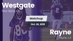 Matchup: Westgate  vs. Rayne  2018