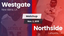 Matchup: Westgate  vs. Northside  2018