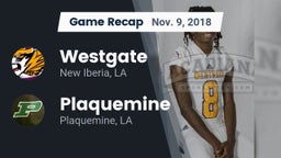 Recap: Westgate  vs. Plaquemine  2018