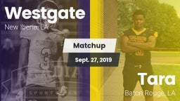 Matchup: Westgate  vs. Tara  2019