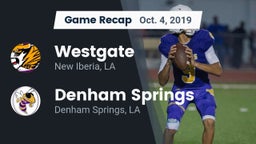 Recap: Westgate  vs. Denham Springs  2019