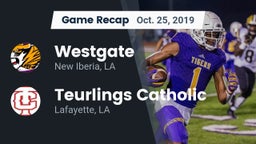 Recap: Westgate  vs. Teurlings Catholic  2019