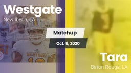 Matchup: Westgate  vs. Tara  2020