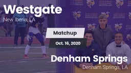 Matchup: Westgate  vs. Denham Springs  2020