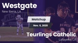 Matchup: Westgate  vs. Teurlings Catholic  2020