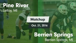 Matchup: Pine River High Scho vs. Berrien Springs  2016