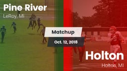 Matchup: Pine River High Scho vs. Holton  2018